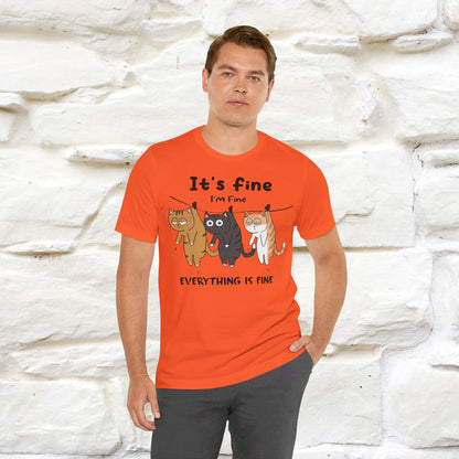 ''It's Fine, I Am Fine Everything Is Fine'' T-shirt for Man 100% Cotton* - Nunu&Miao Studio