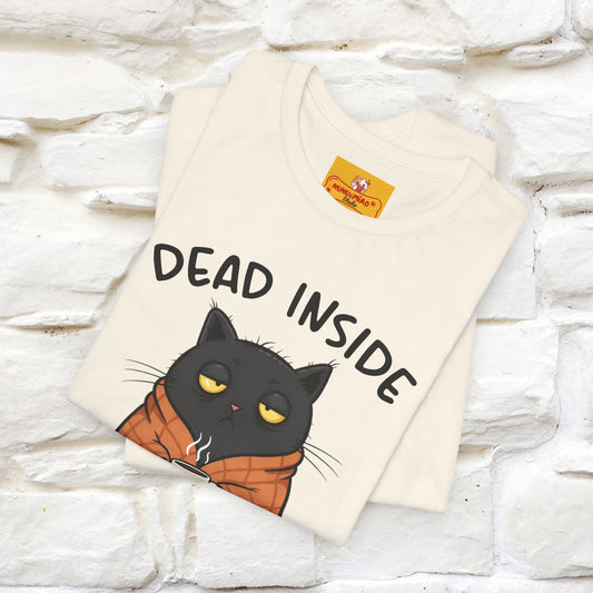 "Dead Inside But Caffeinated" |Funny T-Shirt | Nunu&Miao Studio