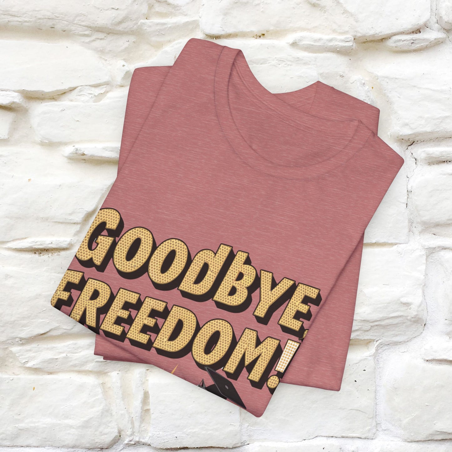 "Goodbye Freedom, Hello Student Loans Payments!!" Funny Cat Graduation T-Shirt for Men & Women | 100% Cotton* | Graduation T-Shirts