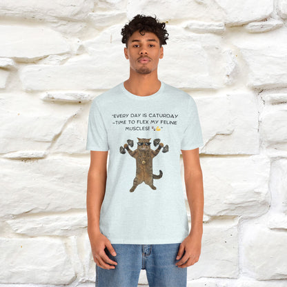 "Everyday Is Caturday – Flex My Feline Muscle" Funny Cat T-Shirt | 100% Cotton* | Cat-Themed Apparel for Men & Women