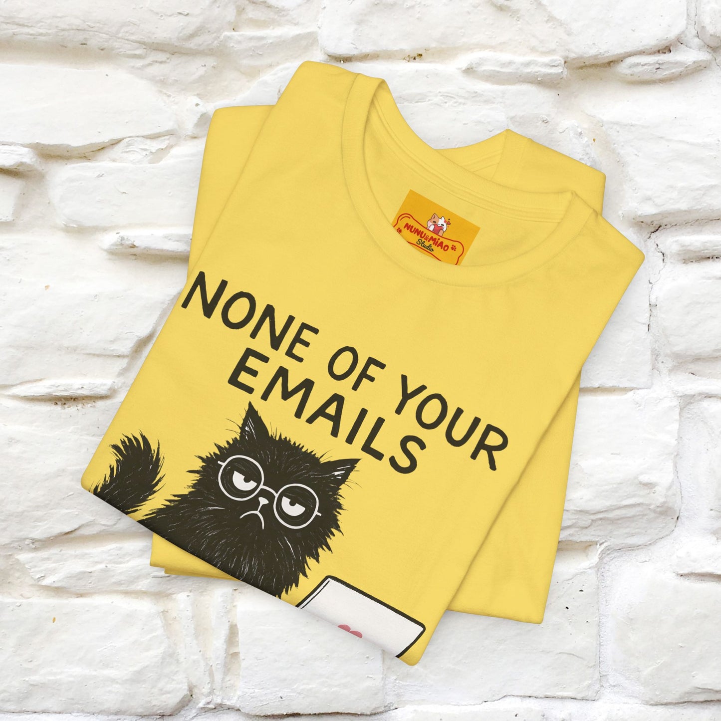 "None Of Your Emails Are Finding Me Well'' |Cat T-Shirt | Nunu&Miao Studio