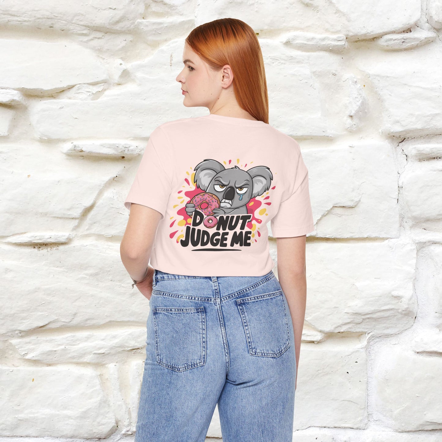 "Donut Judge Me " |Funny  T-Shirt | Front & Back Design | Nunu&Miao Studio