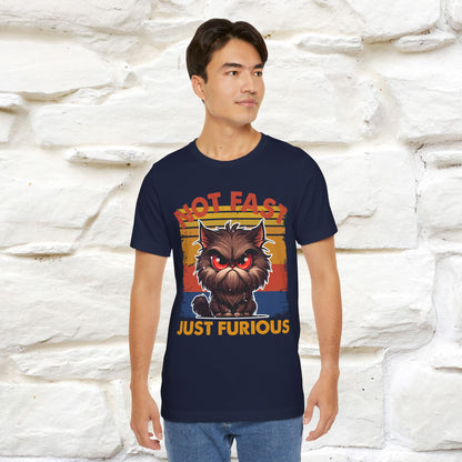 Not Fast, Just Furious |  Sarcastic Cat T-Shirt | Nunu&Miao Studio