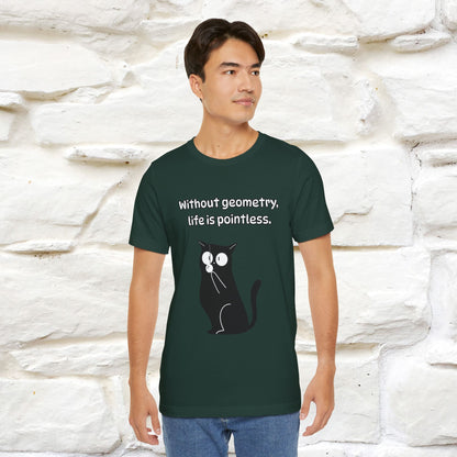 ''Without geometry, life is pointless.''| Funny T-Shirt | Nunu&Miao Studio