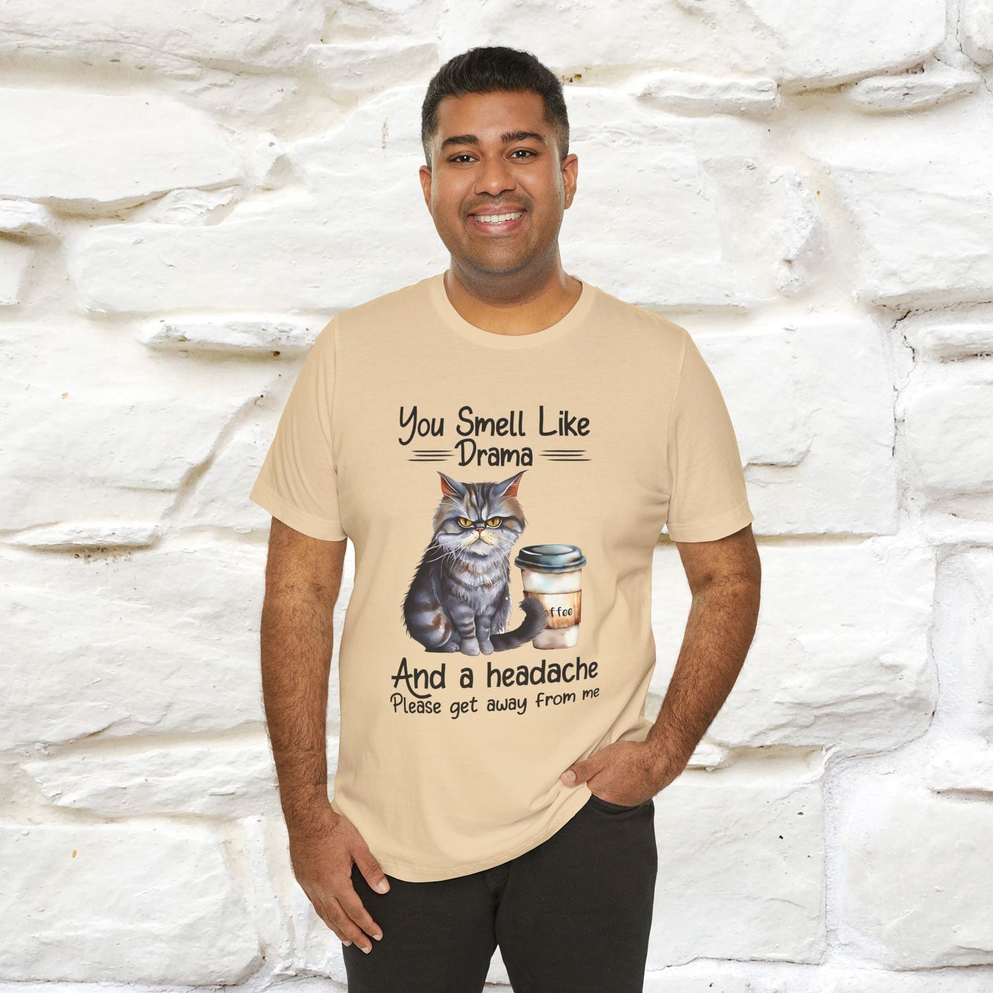 You Smell Like Drama and a Headache" Cat T-Shirt for Men & Women | 100% Cotton*