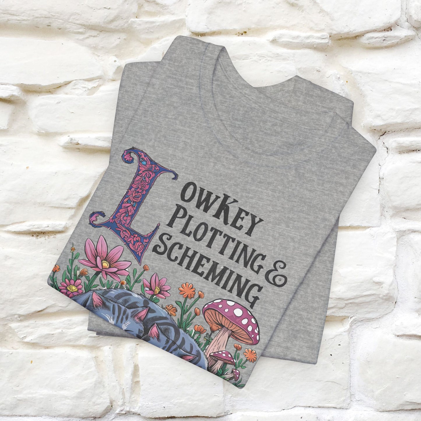 "Lowkey Plotting And Scheming" T-Shirt for Men and Women | 100% Cotton*