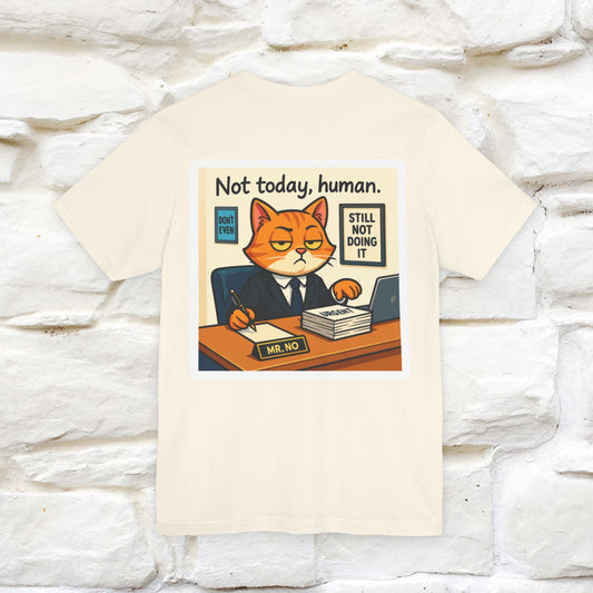 ''Not Today, Human''|  Sarcastic Cat T-Shirt | Front & Back Design | Nunu&Miao Studio