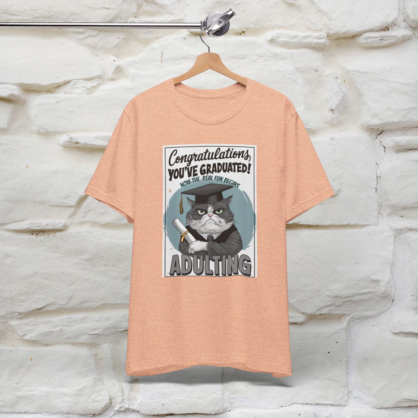 "Congratulations, You've Graduated! Now the Real Fun Begins - Adulting" Funny Cat Graduation T-Shirt for Men & Women | 100% Cotton* | Graduation T-Shirts