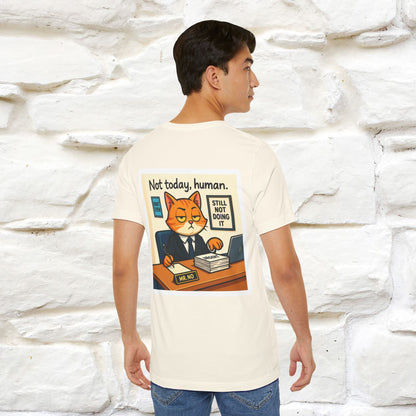 ''Not Today, Human''|  Sarcastic Cat T-Shirt | Front & Back Design | Nunu&Miao Studio