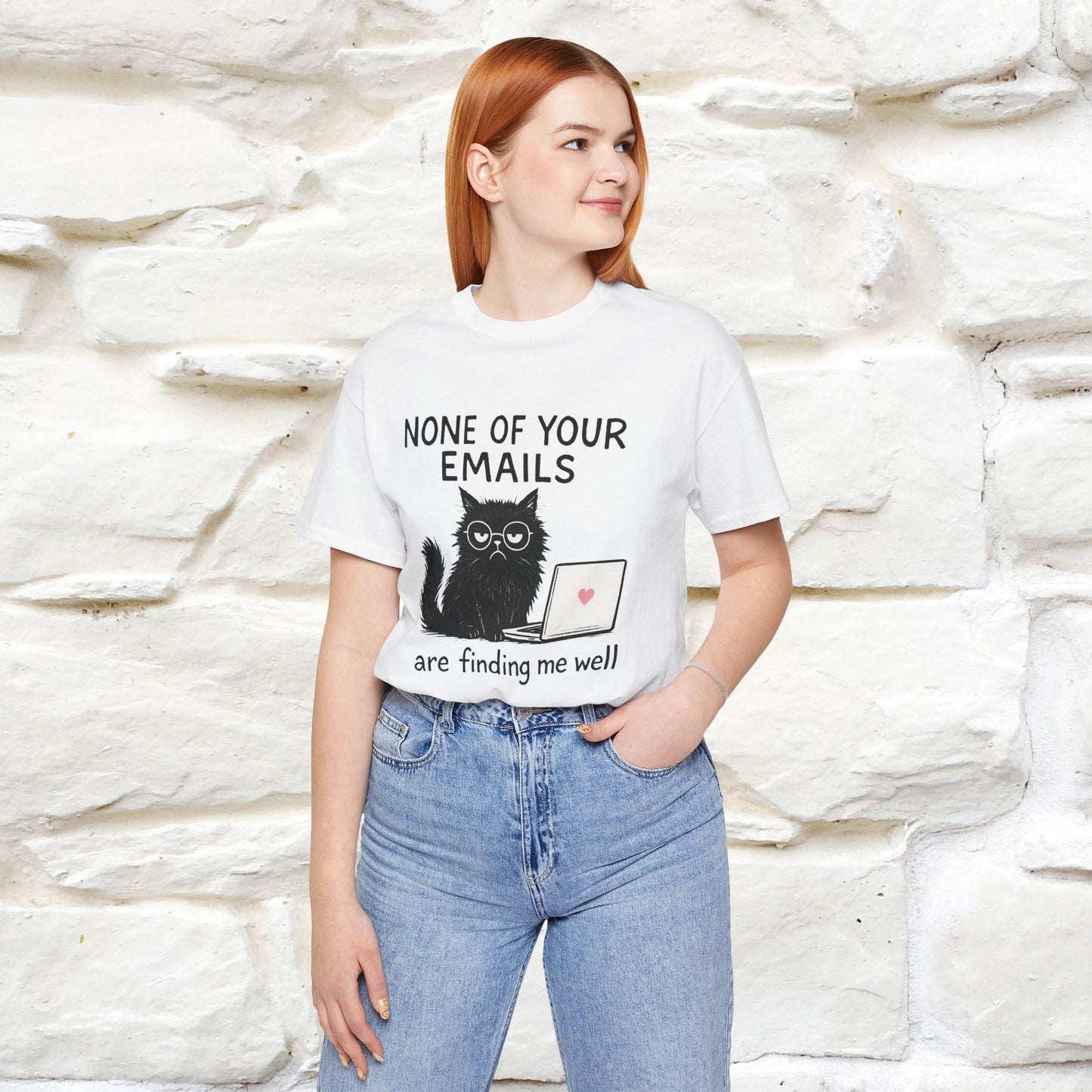 "None Of Your Emails Are Finding Me Well'' |Cat T-Shirt | Nunu&Miao Studio