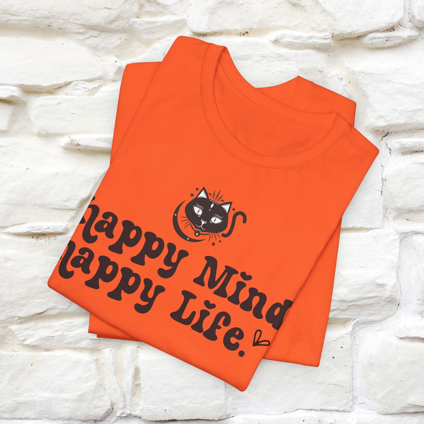 "Happy Mind, Happy Life" T-Shirt for Men & Women | 100% Cotton*