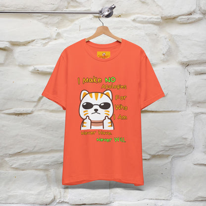 "I Make No Apologies... " |Cat T-Shirt | Nunu&Miao Studio