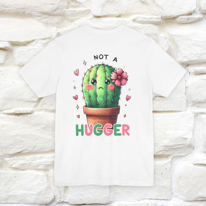 "Not A Hugger" |Funny T-Shirt | Front & Back Design|Nunu&Miao Studio