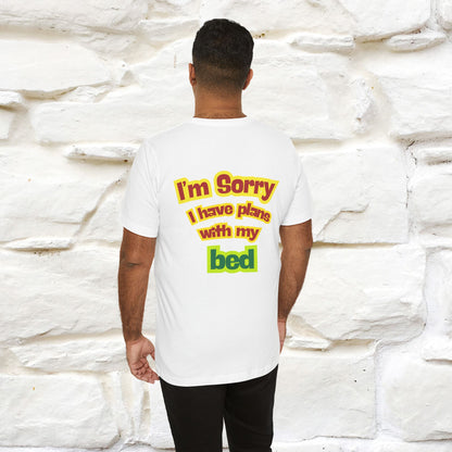 "I Am Sorry I Have Plans With My Bed" |  Cat T-Shirt | Front & Back Design | Nunu&Miao Studio