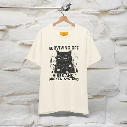 "Surviving Off...Vibes And Broken .. " |Cat T-Shirt | Nunu&Miao Studio