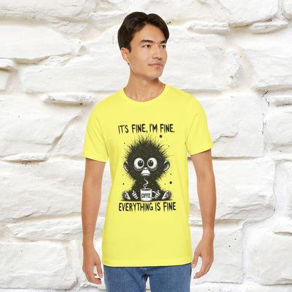 "It's Fine I'm Fine Everything Is Fine" |Monkey T-Shirt | Nunu&Miao Studio
