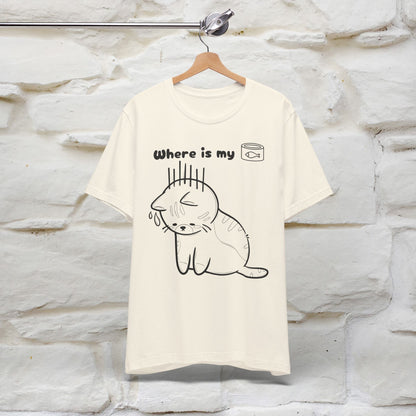 "Where Is My Tuna?" Funny Cat T-Shirt for Men & Women | 100% Cotton* 🐾