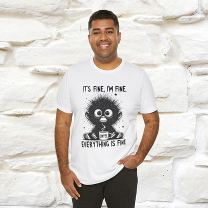 "It's Fine I'm Fine Everything Is Fine" |Monkey T-Shirt | Nunu&Miao Studio