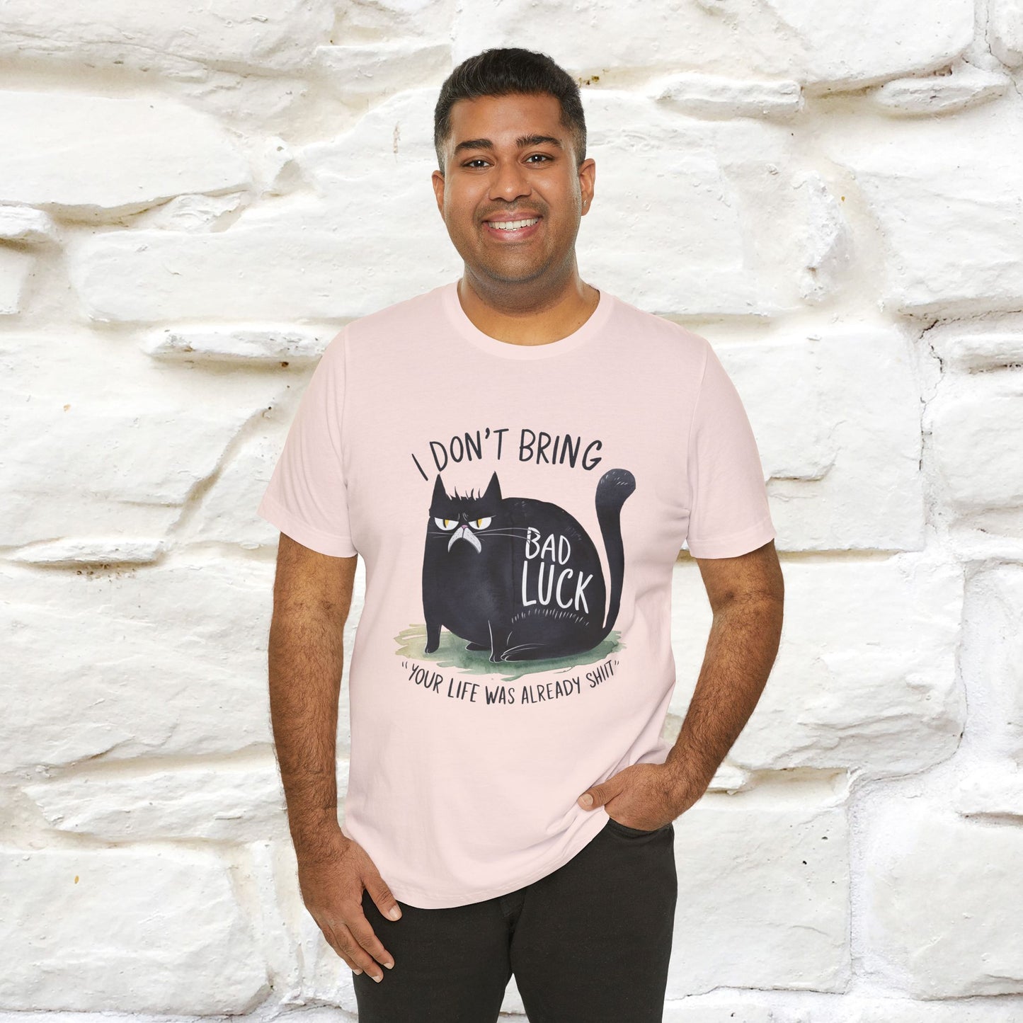 I Don’t Bring Bad Luck, Your Life Was Already Sh... Cat T-Shirt | Nunu^Miao Studio