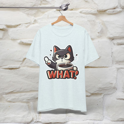 "What" Cat T-Shirt for Men & Women | 100% Cotton* | Cattitude Tee