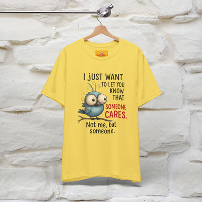 "I Just Want To Let You Know ..." |Funny T-Shirt | Nunu&Miao Studio
