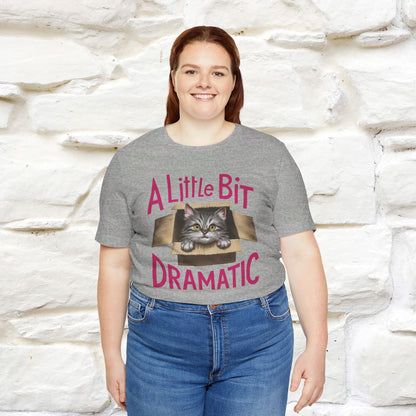 ''A Little Bit Dramatic'' CatT-shirt for Women 100% Cotton* - Nunu&Miao Studio