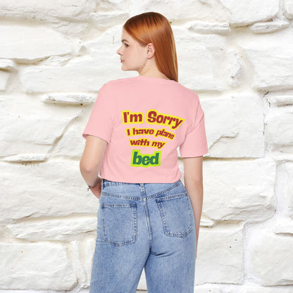 "I Am Sorry I Have Plans With My Bed" |  Cat T-Shirt | Front & Back Design | Nunu&Miao Studio