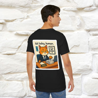 ''Not Today, Human''|  Sarcastic Cat T-Shirt | Front & Back Design | Nunu&Miao Studio