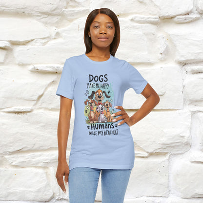 " Dogs Make Me Happy ..."  T-shirt |Nunu&Miao Studio