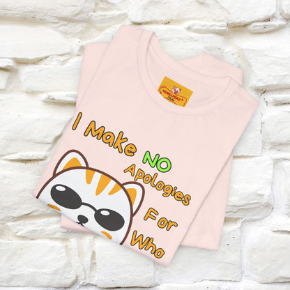 "I Make No Apologies... " |Cat T-Shirt | Nunu&Miao Studio