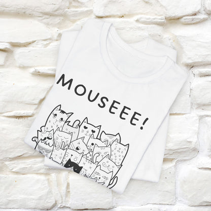 "Mouseee!" Cute Cat T-Shirt for Men & Women | 100% Cotton* 🐾