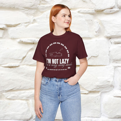 I’m Not Lazy Cat T-Shirt for Men & Women | 100% Cotton* Funny Cat Lover Tee