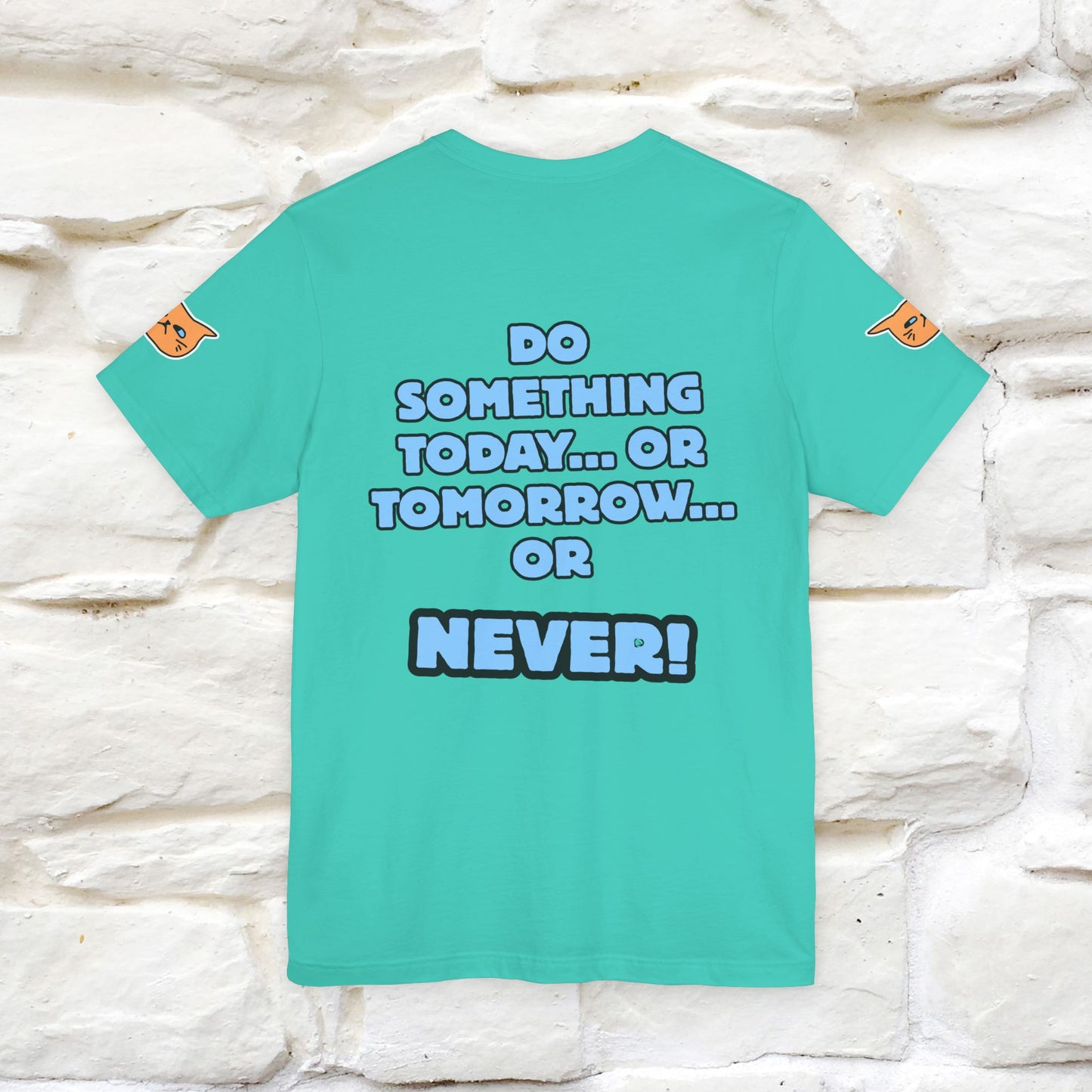 "Do something today… or tomorrow… or never." Cat T-Shirt| Front & Back Design | Nunu&Miao Studio