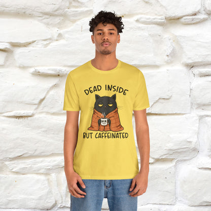 "Dead Inside But Caffeinated" |Funny T-Shirt | Nunu&Miao Studio