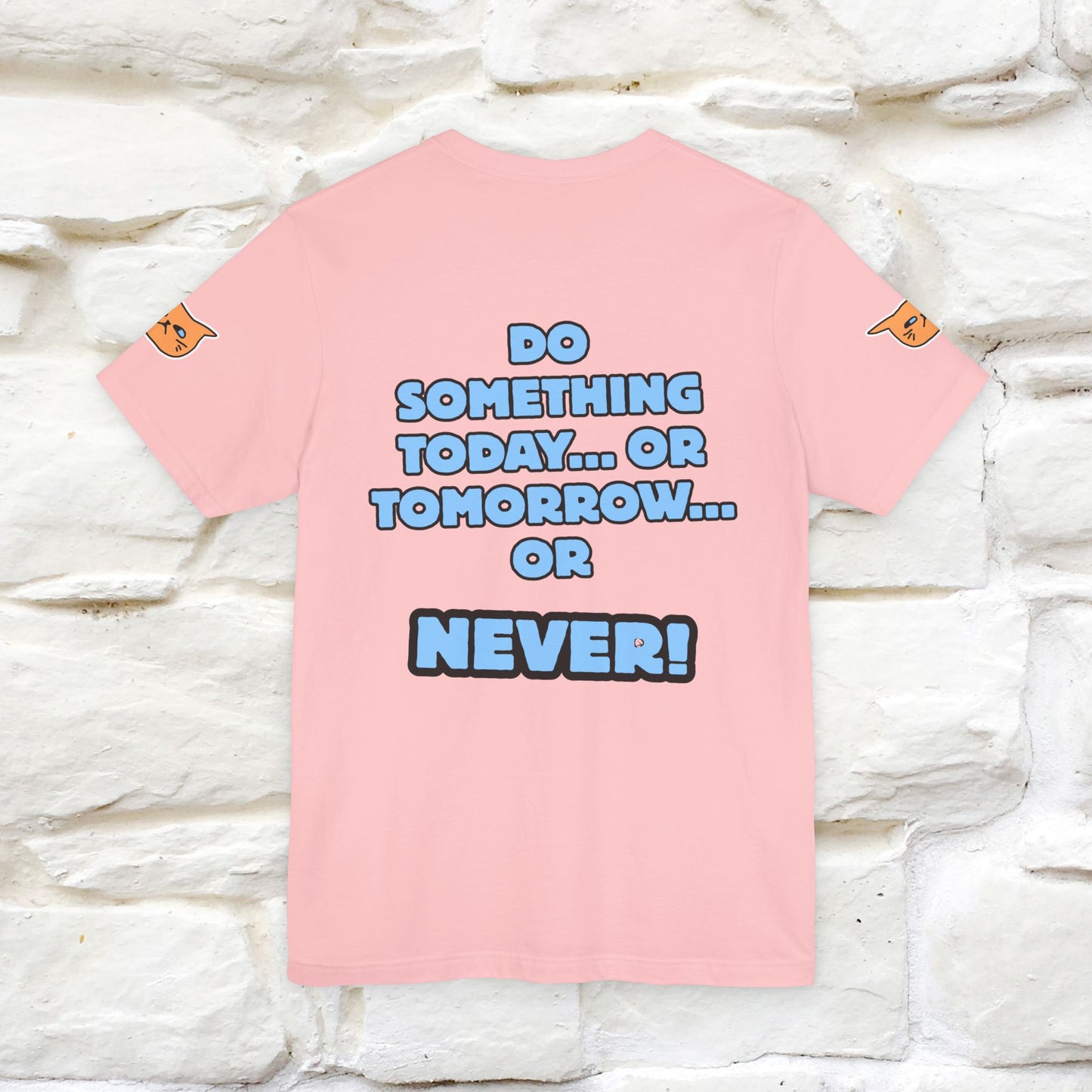 "Do something today… or tomorrow… or never." Cat T-Shirt| Front & Back Design | Nunu&Miao Studio