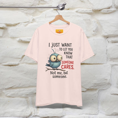 "I Just Want To Let You Know ..." |Funny T-Shirt | Nunu&Miao Studio