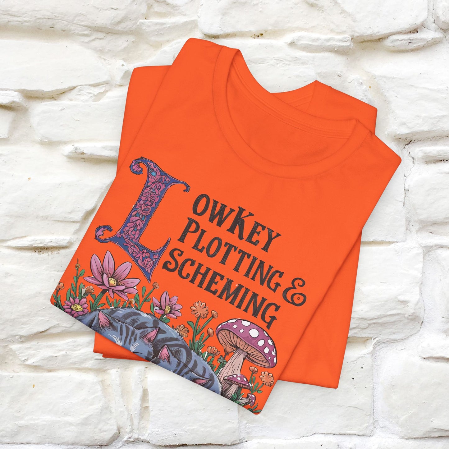 "Lowkey Plotting And Scheming" T-Shirt for Men and Women | 100% Cotton*