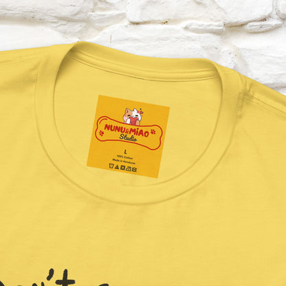 "Don't Go Out ..People Are There." |Funny T-Shirt | Nunu&Miao Studio