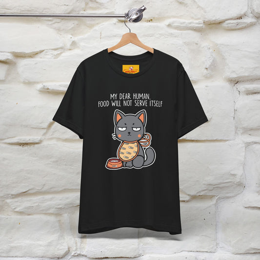 "Dear Human, Food Will Not Serve Itself" |Cat T-Shirt | Nunu&Miao Studio - Nunu&Miao Studio
