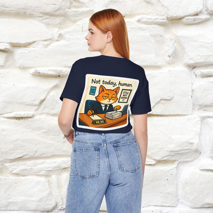 ''Not Today, Human''|  Sarcastic Cat T-Shirt | Front & Back Design | Nunu&Miao Studio