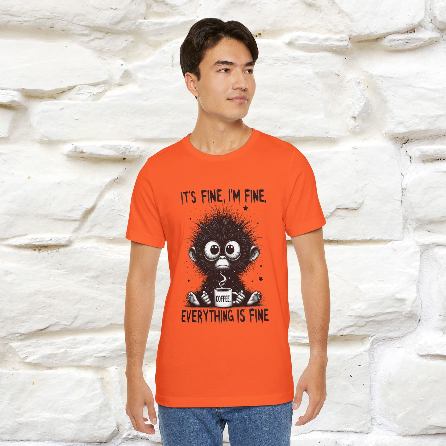 "It's Fine I'm Fine Everything Is Fine" |Monkey T-Shirt | Nunu&Miao Studio