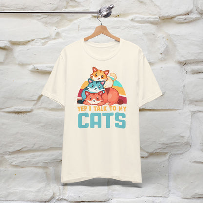 ''Yep, I Talk To My Cats'' Cute Cat T-Shirt for Men & Women | 100% Cotton* 🐾