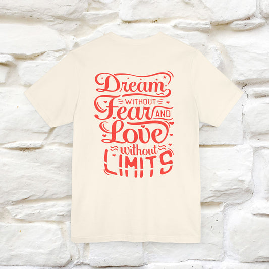 "Dream Without Fear And Love Without Limits" Cat T-Shirt for Men & Women | Front & Back Design | 100% Cotton* 🐾