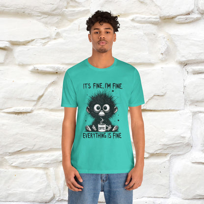 "It's Fine I'm Fine Everything Is Fine" |Monkey T-Shirt | Nunu&Miao Studio
