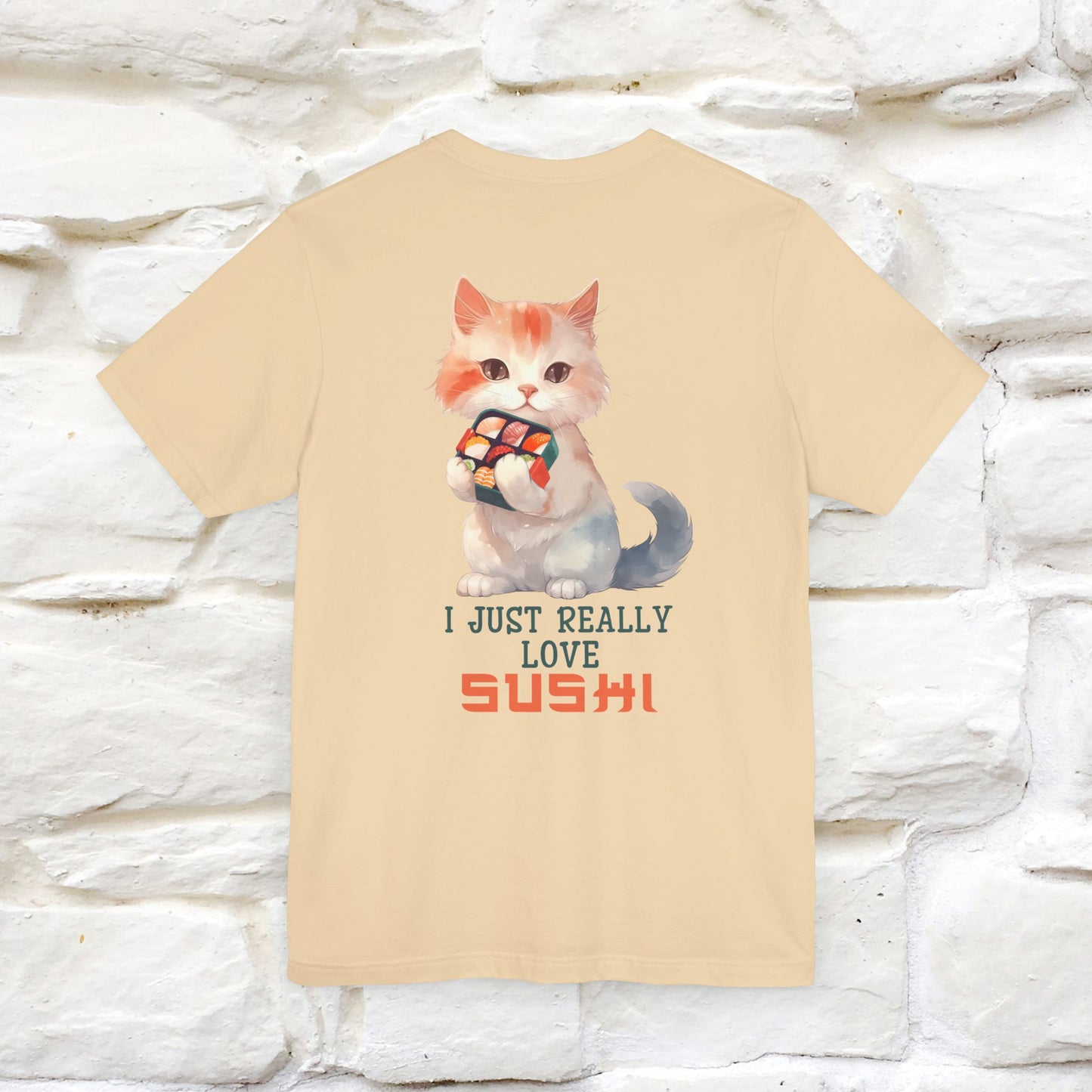 "I Just Really Love Sushi" Cat T-shirt for Men & Women | Front & Back Design | 100% Cotton*