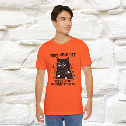"Surviving Off...Vibes And Broken .. " |Cat T-Shirt | Nunu&Miao Studio
