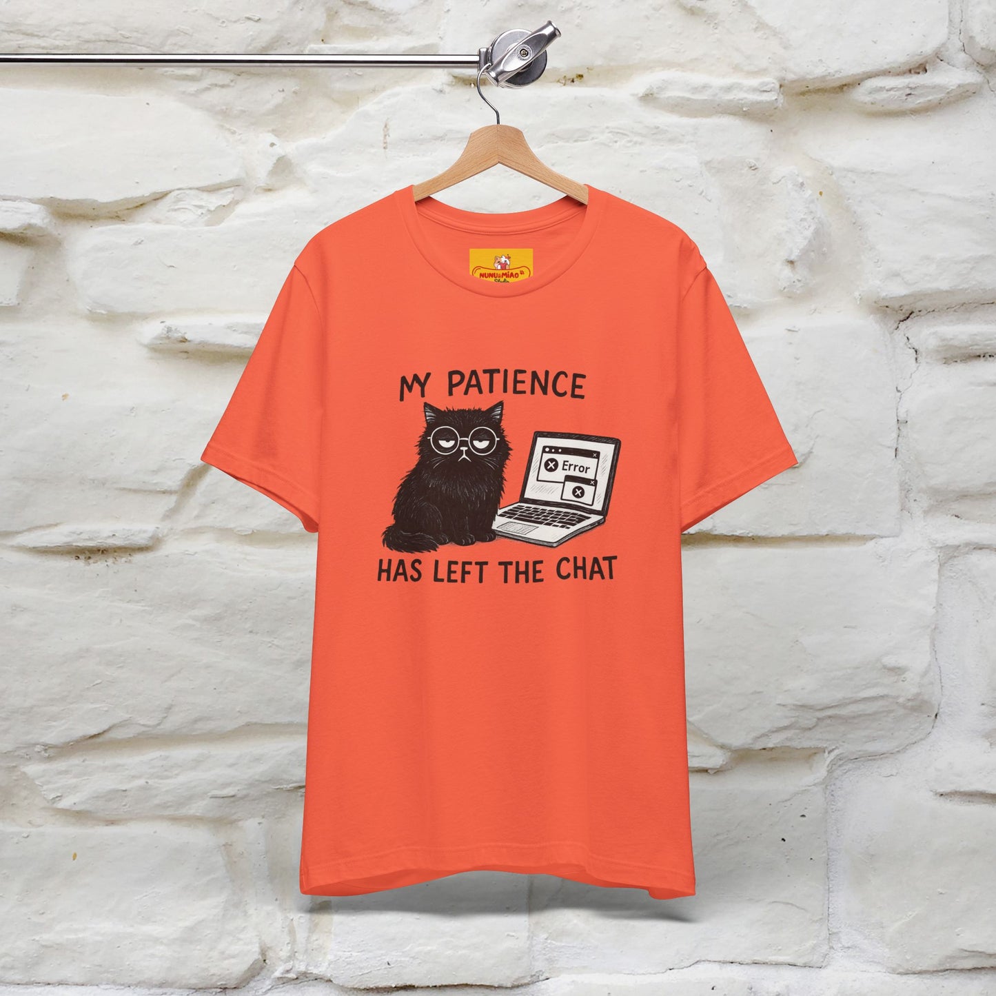 "My Patience Has Left The Chat" |Cat T-Shirt | Nunu&Miao Studio