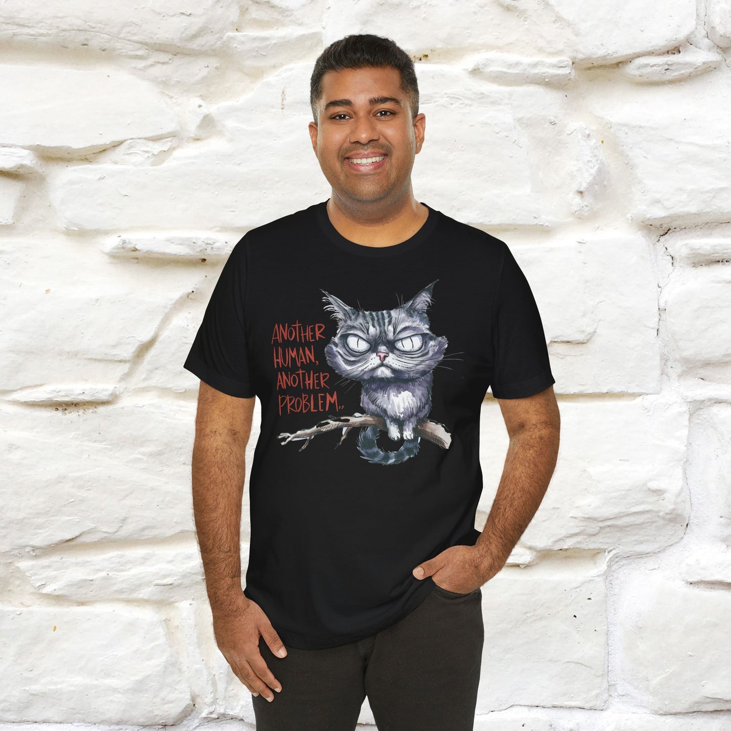 "Another Human, Another Problem" Funny Cat T-Shirt for Men & Women | 100% Cotton* 🐾