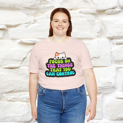 "Focus On The Things ....." T-shirt | Nunu&Miao Studio - Nunu&Miao Studio