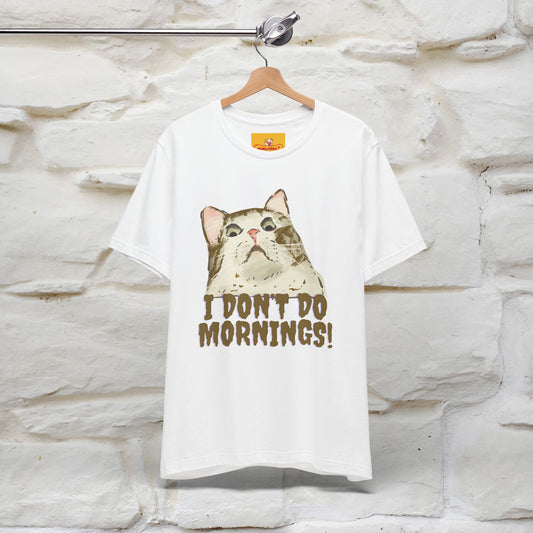 ''I Don't Do Mornings''  Cat T-shirt | Cat T-Shirt | Nunu&Miao Studio - Nunu&Miao Studio